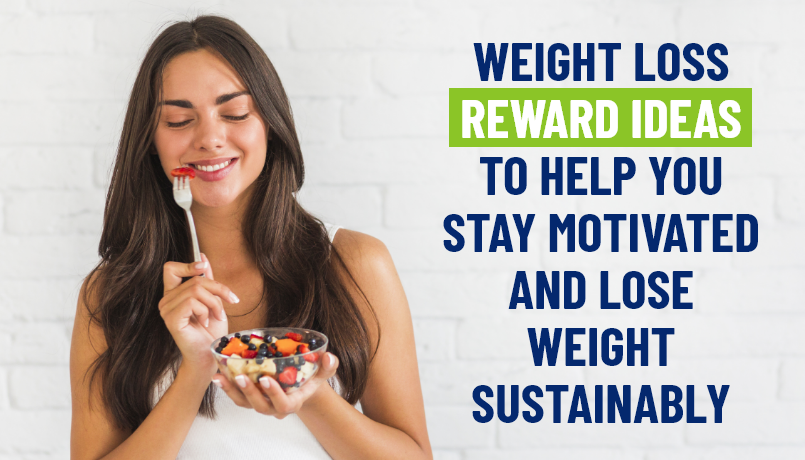 Article_013_-_Weight_Loss_Reward_Ideas_To_Help_You_Stay_Motivated_And_Lose_Weight_Sustainably_–_v2